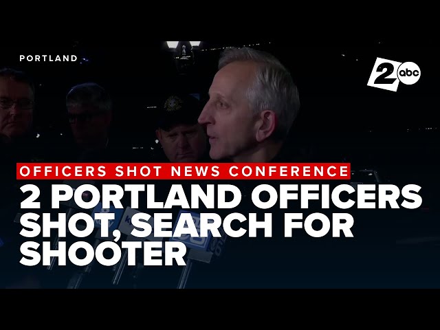 Two Portland police officers shot, search for shooter underway