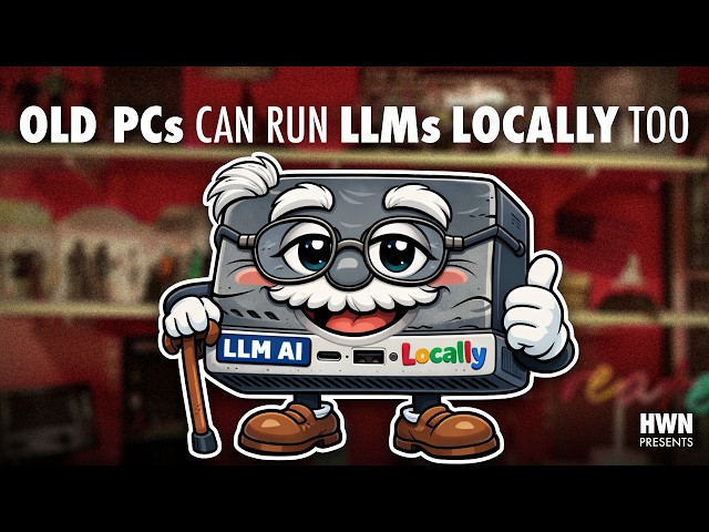 Old PCs Can Run a LLM Locally Too