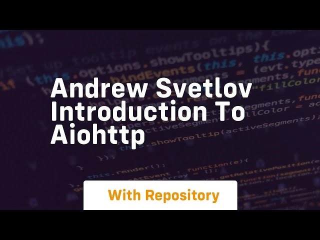 Andrew svetlov introduction to aiohttp