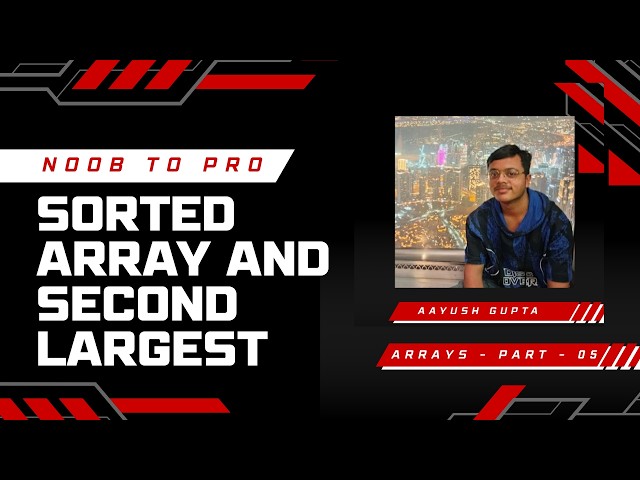 Arrays in Java l Part - 05 l sorted array and second largest element 