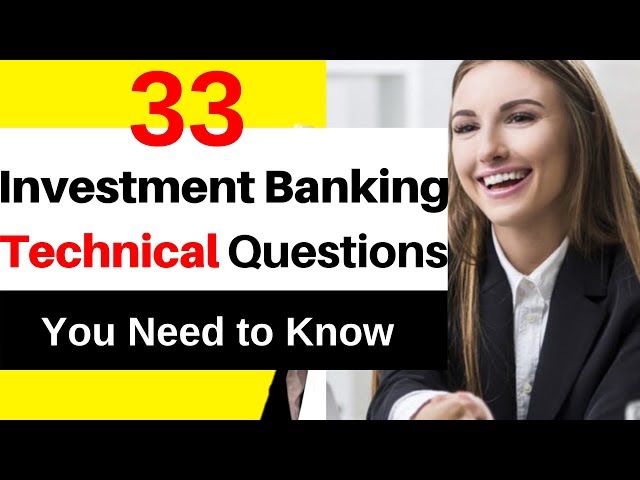 Investment Banking Technical Interview Questions