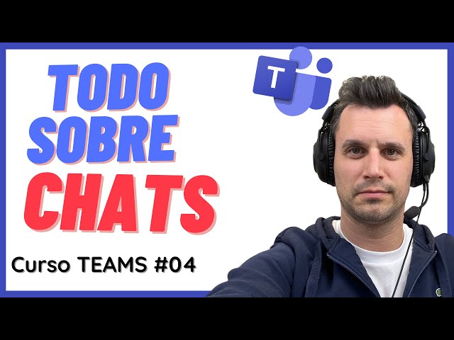 Como usar CHATS en Microsoft TEAMS - Curso Microsoft Teams #04