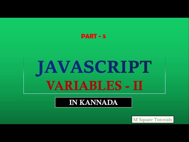 #5 | Variables - 2 | JavaScript Tutorial for beginners | In Kannada