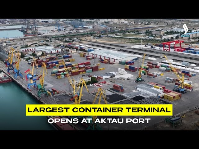 Largest container terminal opens at Aktau Port