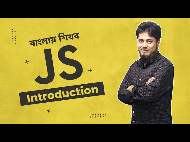 Javascript bangla tutorial for beginners | Introduction | P-1
