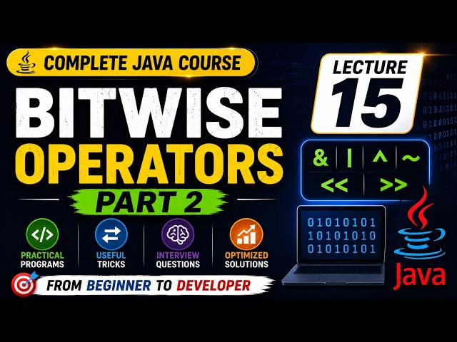 Bitwise Operators Part 2 in Java | Programs, Tricks & Interview Questions | Lecture 15