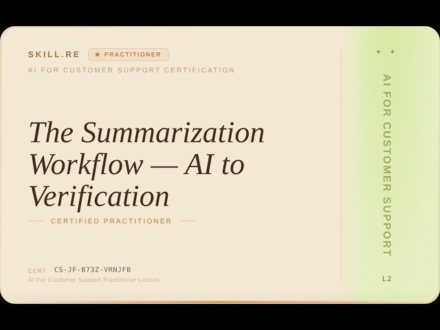 AI for Customer Support: The Summarization Workflow - AI to Verification