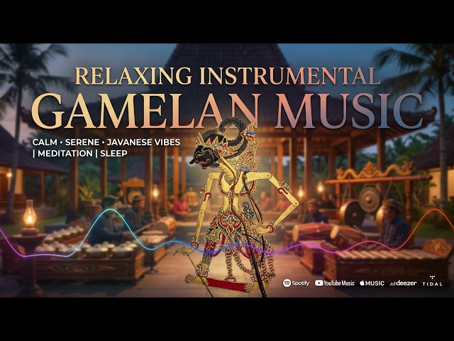 Relaxing Gamelan Instrumental Music | Peaceful Javanese Sounds for Deep Relaxation