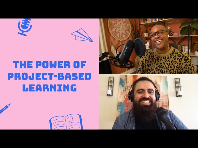 The Power of Project-Based Learning | Teacher Teacher Podcast