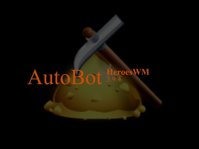 AutoBot HeroesWM 3.9.4