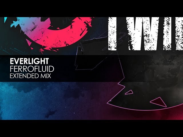 EverLight - Ferrofluid (Extended Mix)