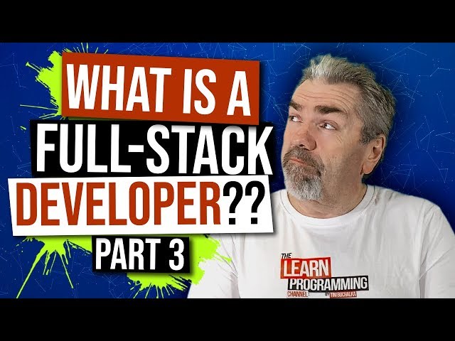 What Is a Full Stack Developer? | Pros and Cons of Web Developer Roles (Part 3)