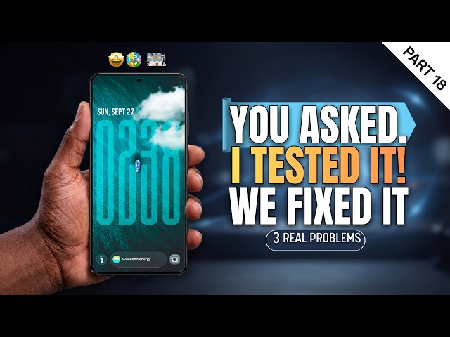 3 Samsung Problems You Asked Me to Solve! (#LetsBuildIt Part 18) | Doitright_tech