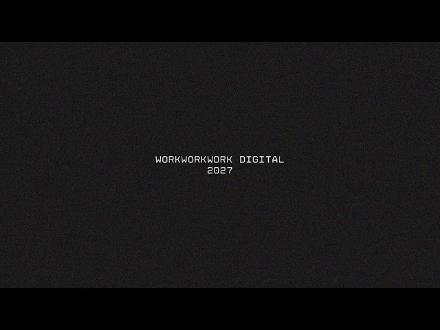Workworkwork Digital - First Look