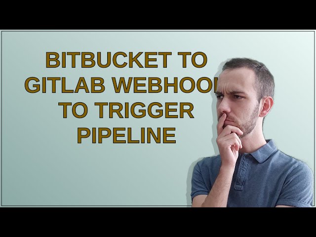 Bitbucket to Gitlab Webhook to trigger pipeline