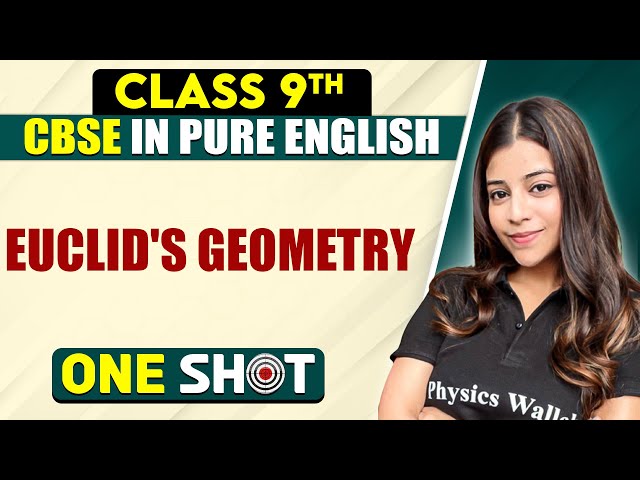CBSE Class 9th Maths | EUCLID'S GEOMETRY One Shot In Pure English