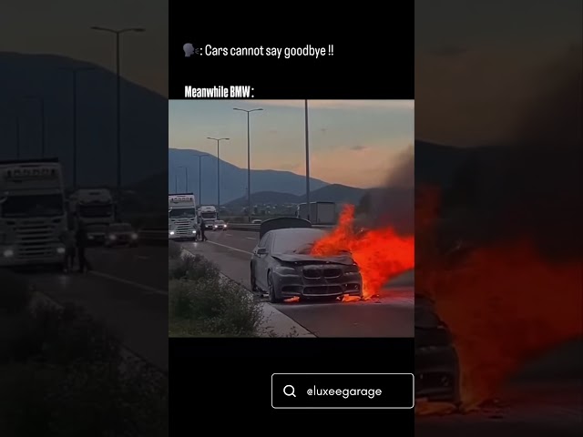 "Fiery Farewell: BMW Blinks Goodbye as Flames Ignite!" #automobile #germancars #bmw@BMW