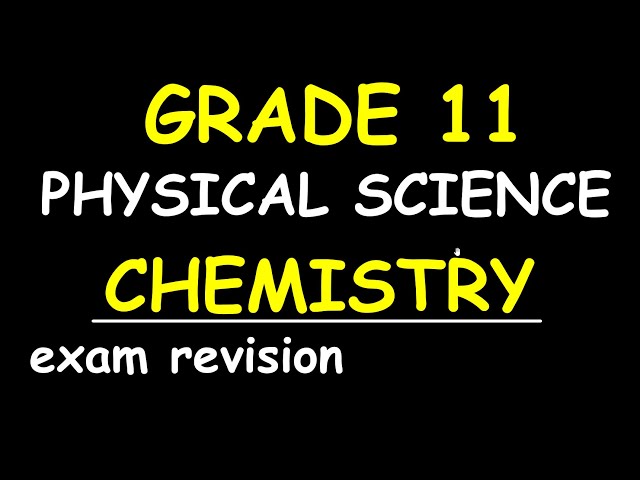 CHEMISTRY GRADE 11-PHYSICAL SCIENCES EXAM REVISION PAPER 2