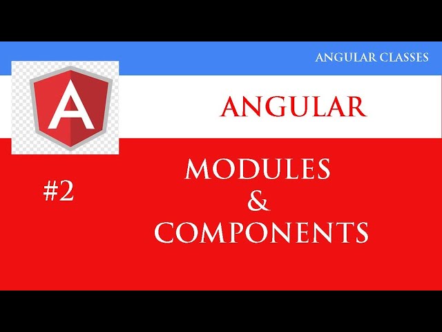 Angular 12 Tutorial 2 |  Angular Modules and Components