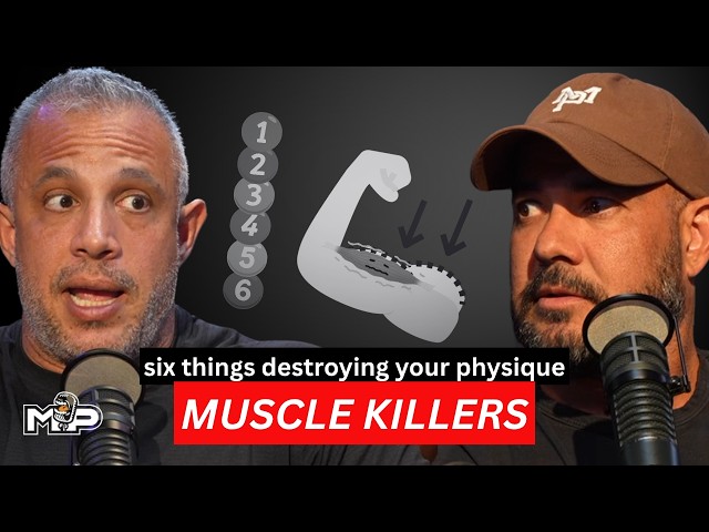 6 Things That Are Destroying Your Muscle (Without You Knowing)  | Mind Pump 2871