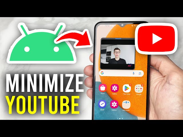 How To Minimize YouTube On Android Phone - Full Guide