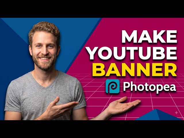 How To Make YouTube Banner In Photopea [Easy Step-By-Step Guide]