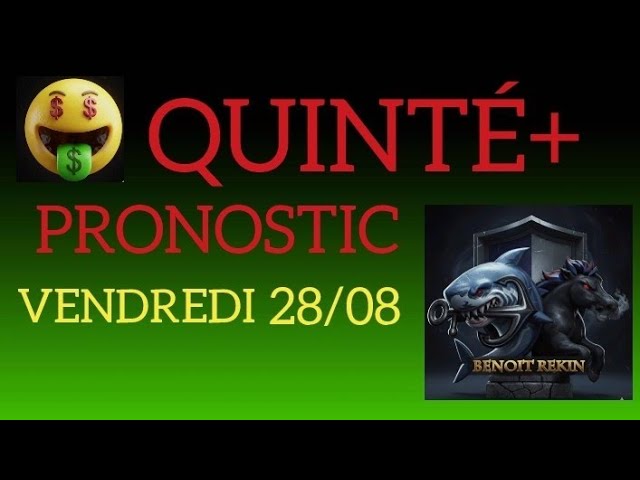 PMU QUINTÉ+ PREDICTION FOR FRIDAY, AUGUST 28, 2026