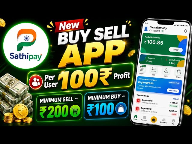 🔥 New Sathipay Buy Sell App | ₹100 Profit Per User 💰 Best Buy Sell App 2026
