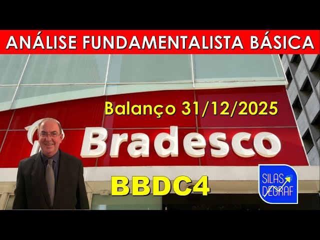 BBDC4 - BANCO BRADESCO S/A. BASIC FUNDAMENTAL ANALYSIS. PROF. SILAS DEGRAF. 2025 BALANCE SHEET