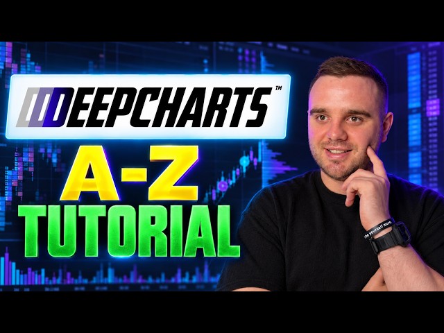 DeepCharts - Complete Setup for Order Flow Trading