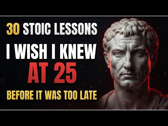 30 Stoic Lessons I Wish I Knew at 25  Life Changing Wisdom for Success