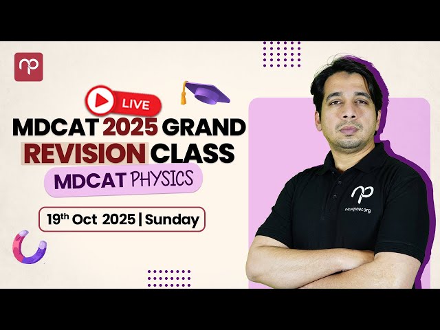 🔴 MDCAT 2025 Revision Class | MDCAT Physics | One-shot Lecture!