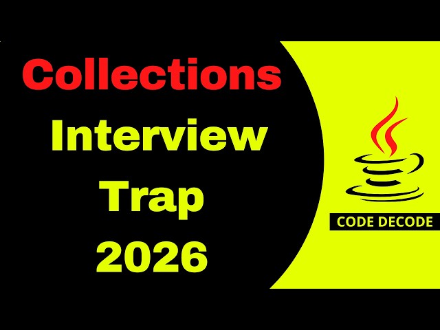 Top Collection Framework Interview Traps in 2026 | Interview Questions and Answers | Code Decode