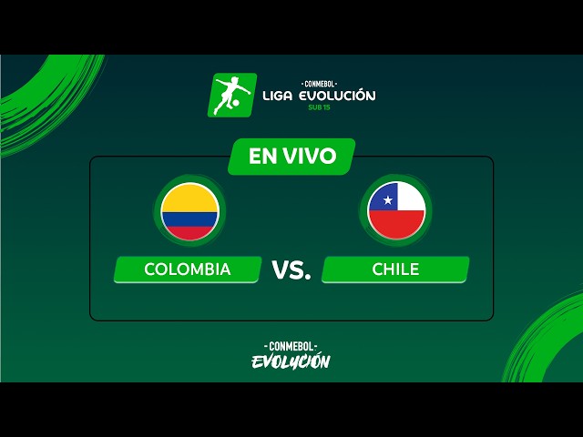 COLOMBIA vs. CHILE | CONMEBOL LIGA EVOLUCIÓN SUB15 2026