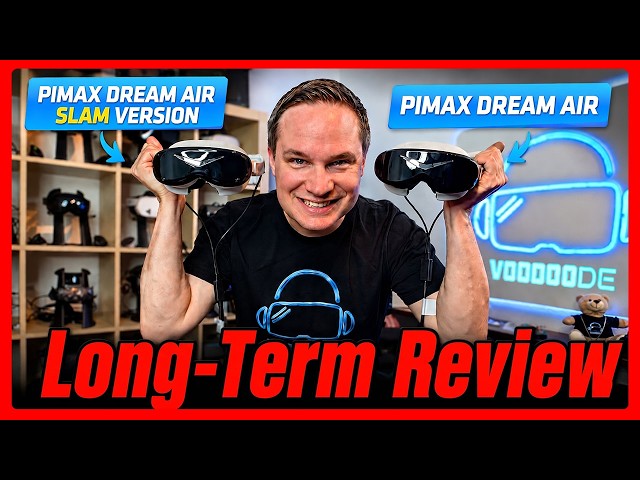 Pimax Dream Air 4 Months Later: Still My Favorite PCVR Headset?! + SLAM Version