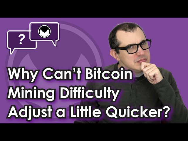 Bitcoin Q&A: Why Can't Bitcoin Mining Difficulty Adjust a Little Quicker?