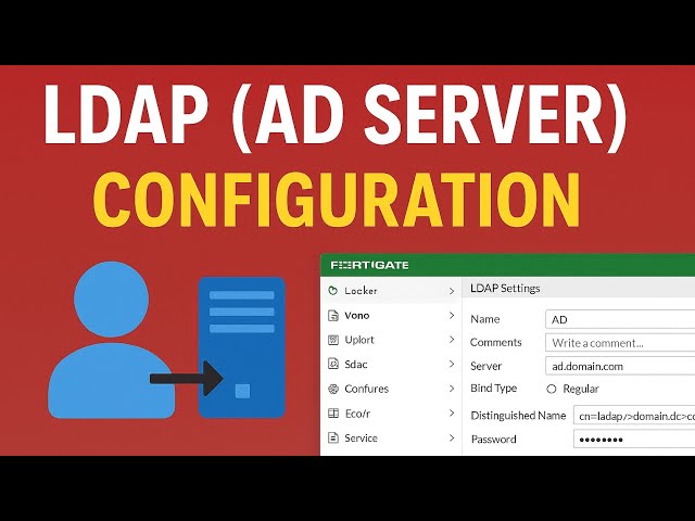 How to Configure Fortigate Firewall to Authenticate Users with LDAP Server - Step-by-Step
