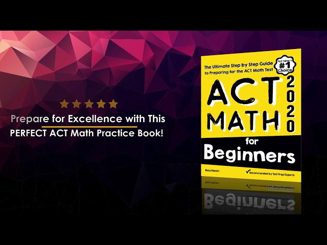 Book Trailer: ACT Math for Beginners: The Ultimate Step by Step Guide to Preparing for the ACT Test