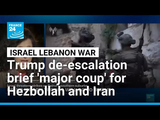 Trump says Israel and Hezbollah have agreed to dial back fighting • FRANCE 24 English