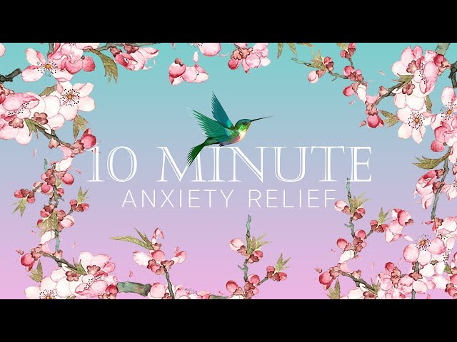 10 Minute Instant Anxiety Relief | Meditation Music | Helps Anxiety Attacks