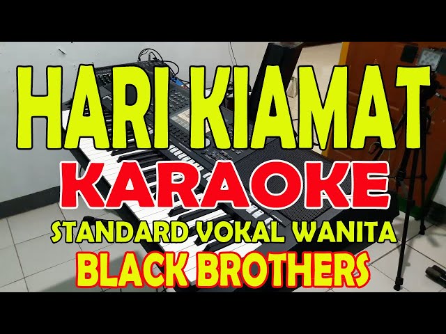 HARI KIAMAT [BLACK BROTHERS] KARAOKE VOCAL CEWE