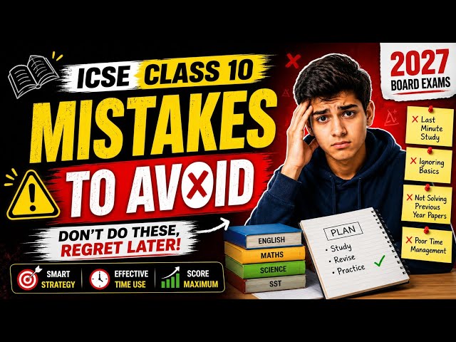 Mistakes To Avoid In Class 10th ❌️ ICSE Class 10 For 2027 Board Exams ✨️