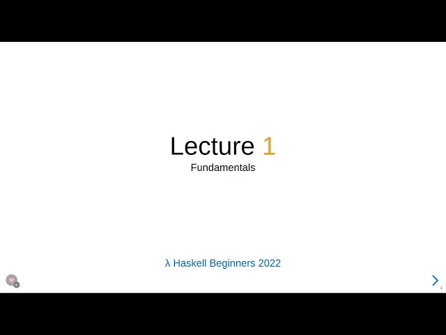 Haskell Beginners 2022: Lecture 1
