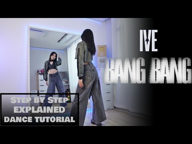 Step by Step IVE 아이브 'BANG BANG' #dancetutorial EXPLAINED