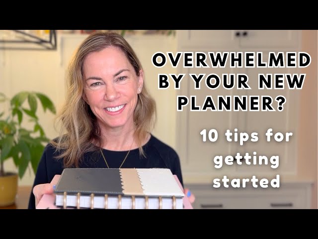 10 Tips to Start a New Planner Without Getting Overwhelmed