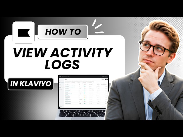 How to View Activity Logs in Klaviyo (Full Guide 2026)