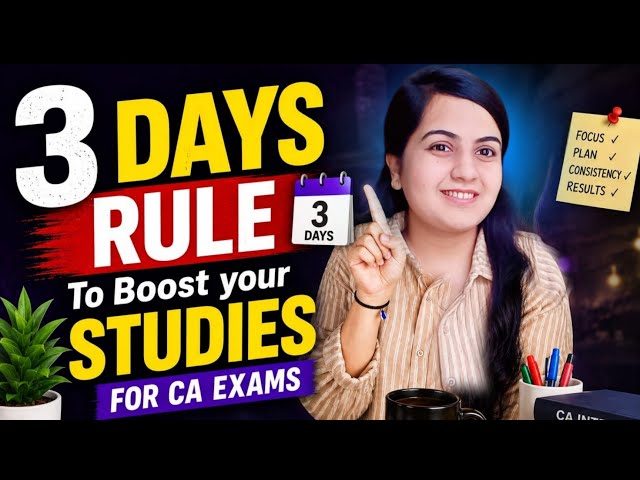 3 Days Rule: RESET & REWIRE Your Study Plan For CA Exam🔥 CA Inter Sep & CA Final Nov 26 |CA Learners