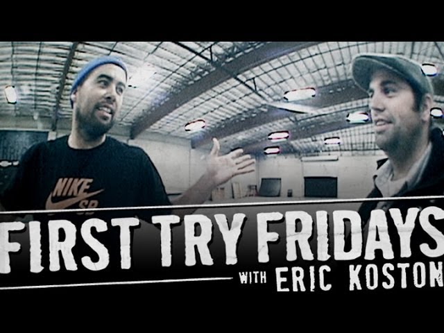 Eric Koston - First Try Friday