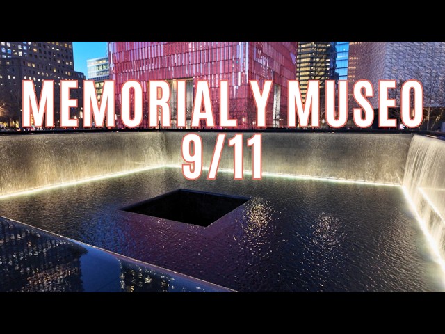Tips para visitar el Memorial y Museo del 11 de septiembre de Nueva York 2026 (Ex Torres Gemelas)
