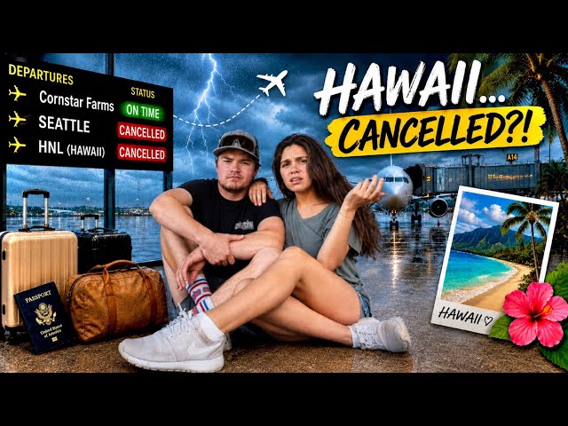 Travel Day to Hawaii… GONE WRONG